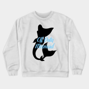 Off Duty Mermaid Crewneck Sweatshirt